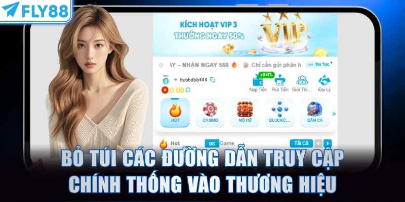 Bỏ túi các đường dẫn truy cập chính thống vào thương hiệu