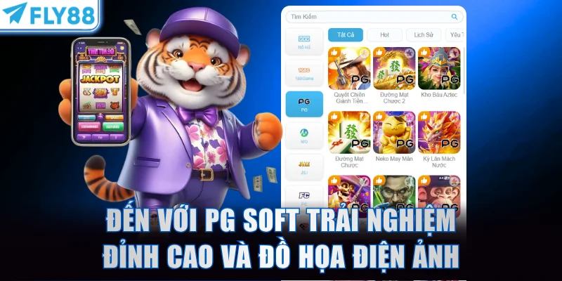 Đến với PG Soft trải nghiệm đỉnh cao và đồ họa điện ảnh
