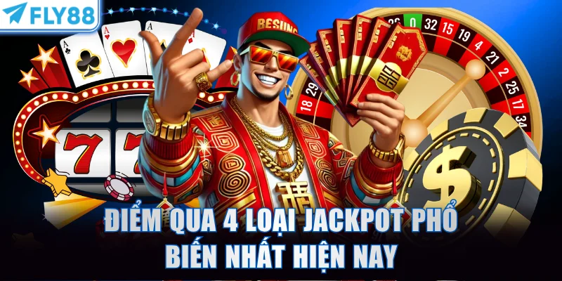 Điểm qua 4 loại jackpot phổ biến nhất hiện nay