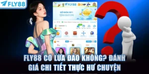 FLY88 có lừa đảo không