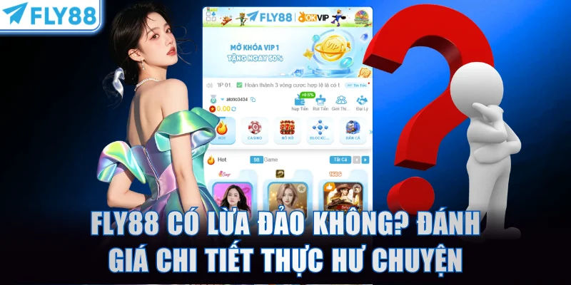 FLY88 có lừa đảo không