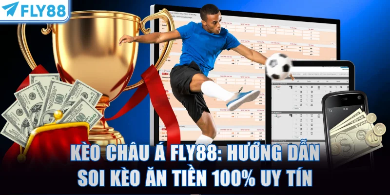 Kèo châu Á FLY88