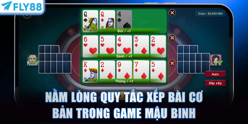 Nằm lòng quy tắc xếp bài cơ bản trong game Mậu Binh