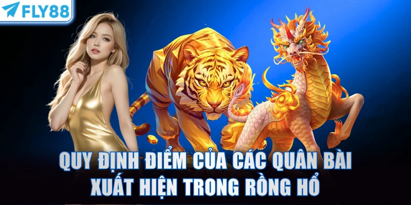 Quy định điểm cụ thể của các quân bài xuất hiện trong Rồng Hổ