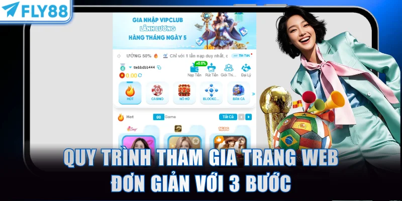 Quy trình tham gia trang web đơn giản với 3 bước