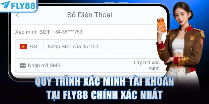 Quy trình xác minh tài khoản tại FLY88 chính xác nhất