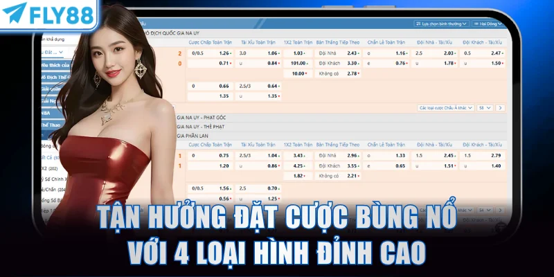 Tận hưởng đặt cược bùng nổ với 4 loại hình đỉnh cao