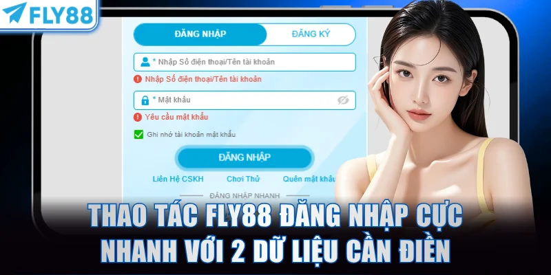 Thao tác FLY88 đăng nhập cực nhanh với 2 dữ liệu cần điền