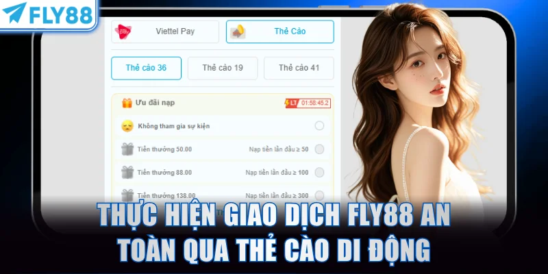 Thực hiện giao dịch FLY88 an toàn qua thẻ cào di động
