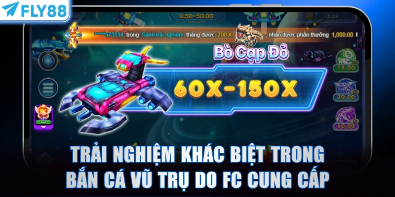 Trải nghiệm khác biệt trong Bắn Cá Vũ Trụ do FC cung cấp